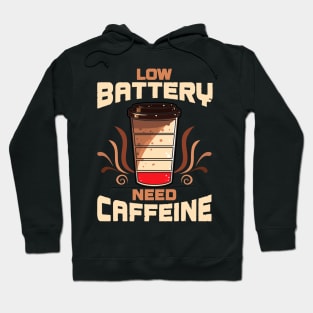 Coffee Low Battery Need Caffeine Hoodie